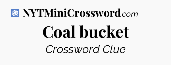 Coal bucket Puzzle Page Crossword Clue