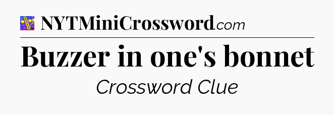 Buzzer in one's bonnet Codycross