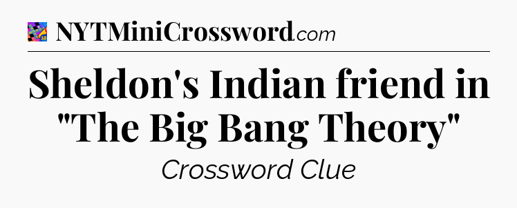 Sheldon's Indian friend in 