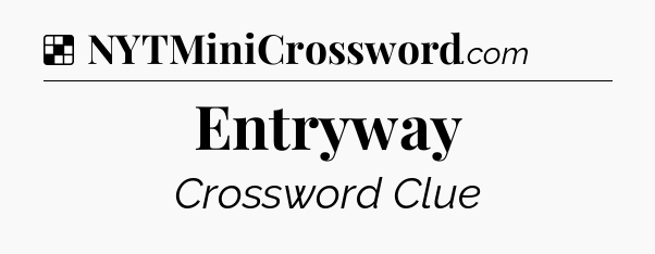 Solution: Entryway - NYT Crossword