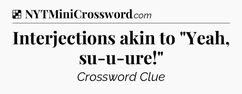 Solution: Interjections akin to 