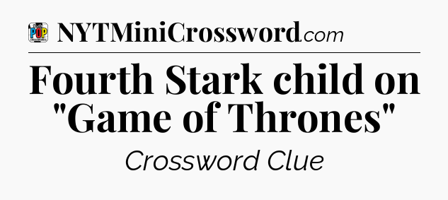 Fourth Stark child on 