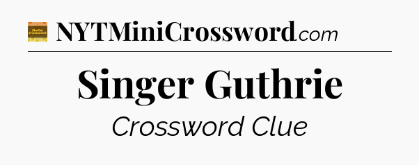 Singer Guthrie - Eugene Sheffer Crossword