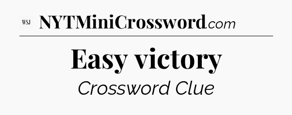Easy victory - WSJ Crossword