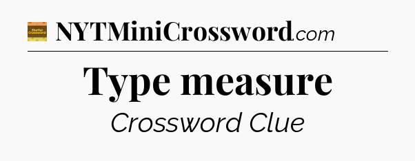 Type measure - Eugene Sheffer Crossword