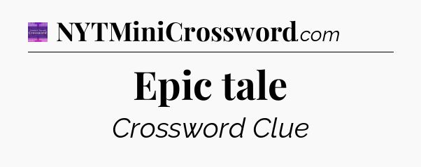 Epic tale - Thomas Joseph Crossword