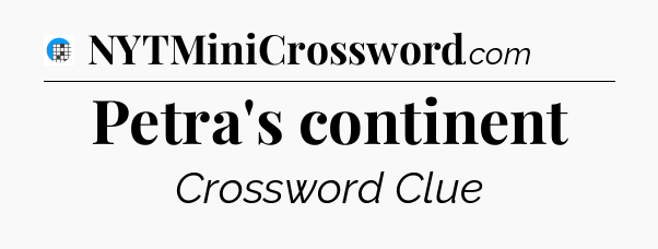 Petra's continent Crossword Clue