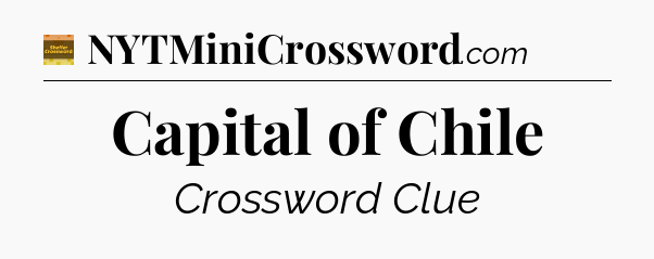 Capital of Chile - Eugene Sheffer Crossword