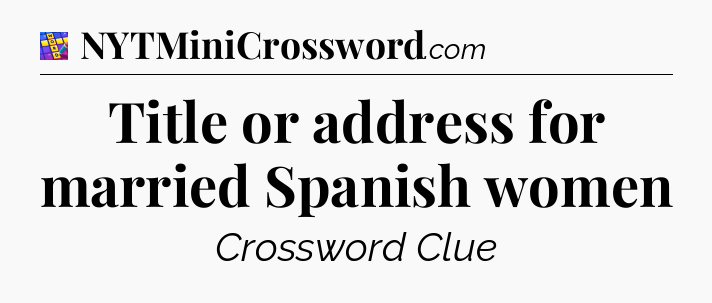 Title or address for married Spanish women Codycross