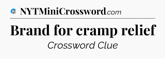 Brand for cramp relief Crossword Clue