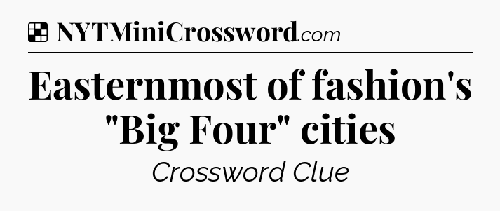 Solution: Easternmost of fashion's 