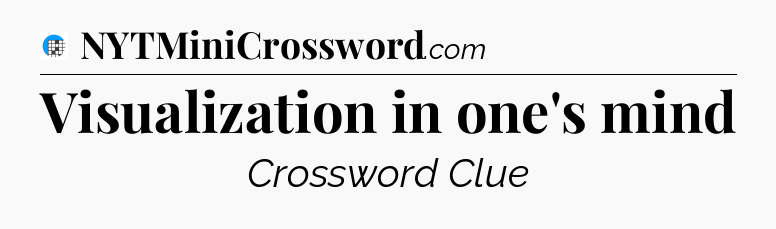 Visualization in one's mind Crossword Clue