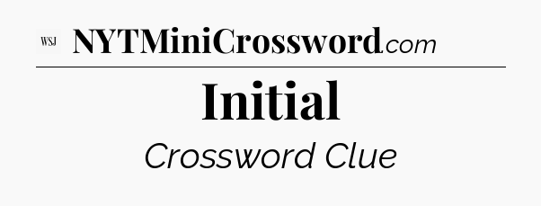 Initial - WSJ Crossword