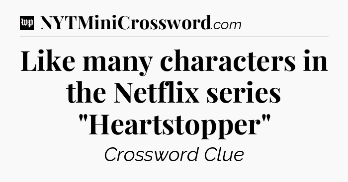 Like many characters in the Netflix series 
