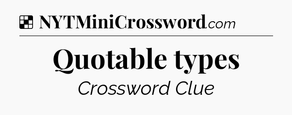 Solution: Quotable types - NYT Crossword