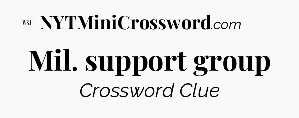 Mil. support group - WSJ Crossword
