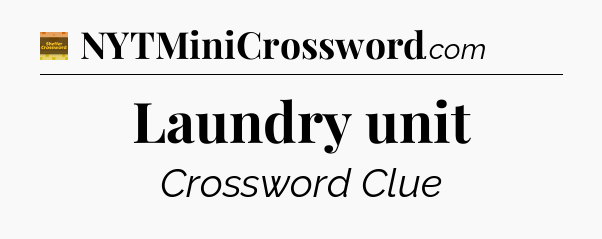 Laundry unit - Eugene Sheffer Crossword