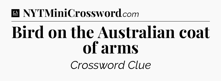Bird on the Australian coat of arms - LA Times Crossword