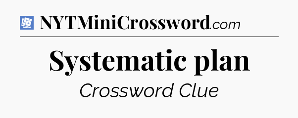 Systematic plan Puzzle Page Crossword Clue