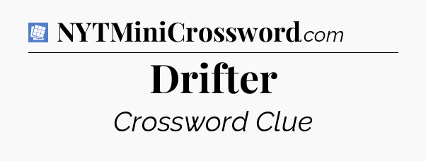 Drifter Puzzle Page Crossword Clue