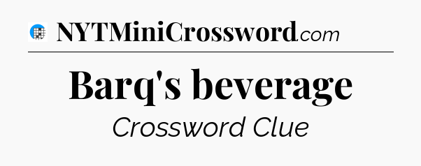 Barq's beverage Crossword Clue