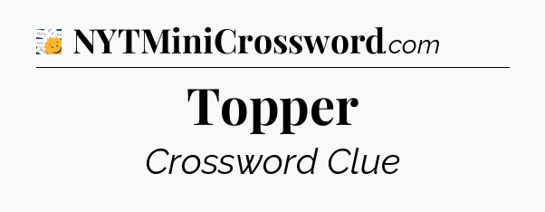 Topper - 7 Little Words