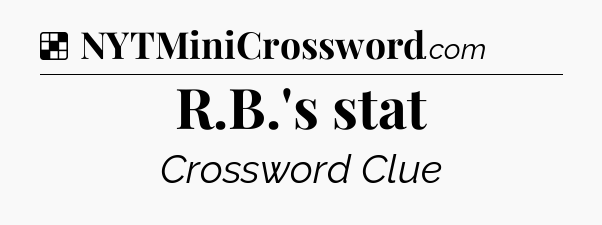 Solution: R.B.'s stat - NYT Crossword