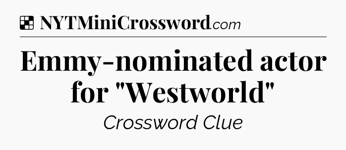 Solution: Emmy-nominated actor for 