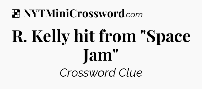 Solution: R. Kelly hit from 