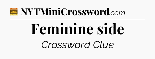 Feminine side - Eugene Sheffer Crossword