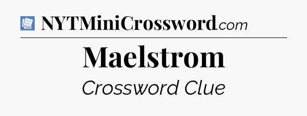 Maelstrom Puzzle Page Crossword Clue