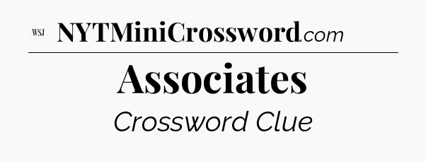 Associates - WSJ Crossword