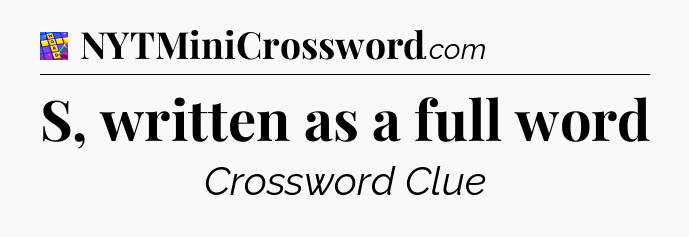 S, written as a full word Codycross