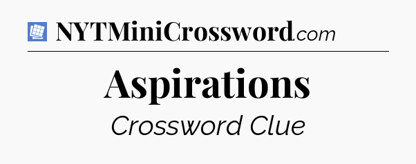 Aspirations Puzzle Page Crossword Clue