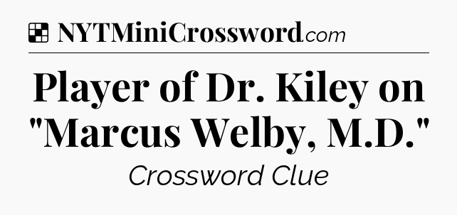 Solution: Player of Dr. Kiley on 