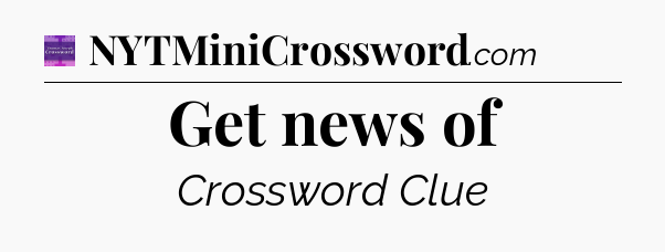 Get news of - Thomas Joseph Crossword