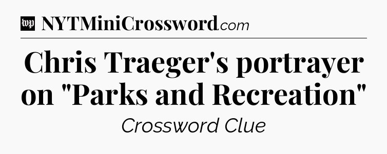 Chris Traeger's portrayer on 
