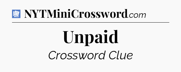 Unpaid Puzzle Page Crossword Clue