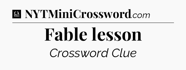 Fable lesson - LA Times Crossword