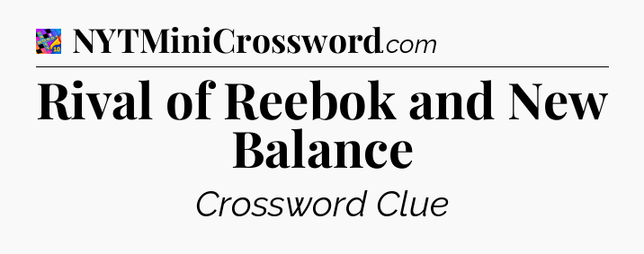 Rival of Reebok and New Balance Crossword Clue