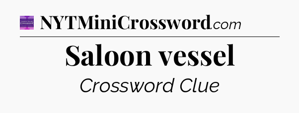 Saloon vessel - Thomas Joseph Crossword