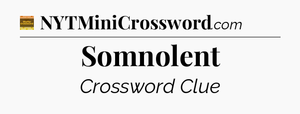 Somnolent - Eugene Sheffer Crossword