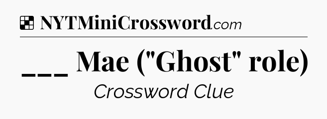 Solution: ___ Mae (