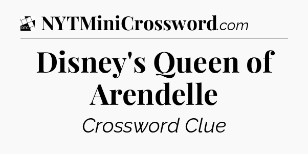 Disney's Queen of Arendelle - Daily Themed Classic Crossword