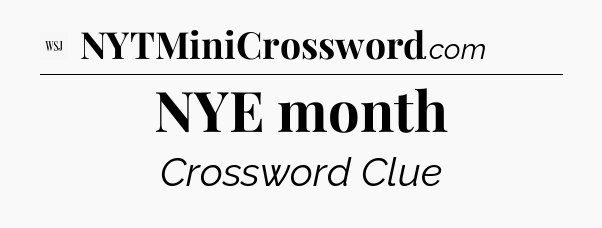 NYE month - WSJ Crossword