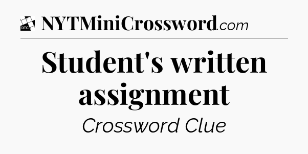 Student's written assignment - Daily Themed Classic Crossword