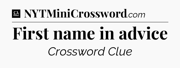 First name in advice - LA Times Crossword