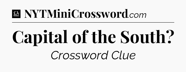 Capital of the South - LA Times Crossword