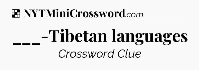 Solution: ___-Tibetan languages - NYT Crossword