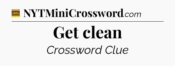 Get clean - Eugene Sheffer Crossword